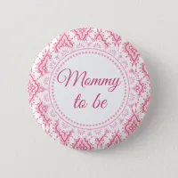 Mommy to be Pink Lacey Baby Shower Button