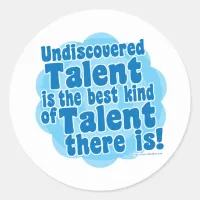 Undiscovered Talent Classic Round Sticker