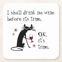 I Shall Drink No Wine Before Its Time Square Paper Coaster