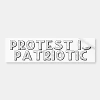 Protest Is Patriotic Bumper Sticker