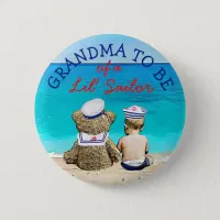 Grandma to Be of a Lil' Sailor Baby Shower Button