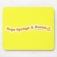 Hope Springs A Kernel Mouse Pad