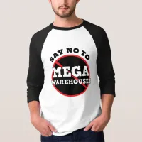 Say No to Mega Warehouses   T-Shirt