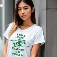 Save The Planet Go Vegan Women's T-Shirt