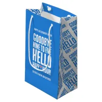 Funny Goodbye 9 to 5 Hello Happy Hour Retirement Small Gift Bag