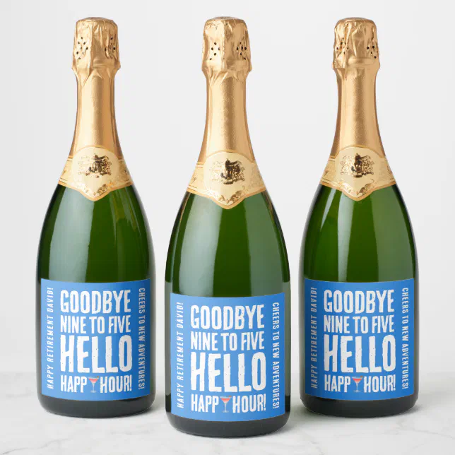 Funny Goodbye 9 to 5 Hello Happy Hour Retirement Sparkling Wine Label