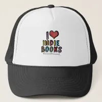 I Love Indie Books Classic Reading Slogan Trucker Hat