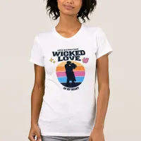 Wicked Love | Love in Every Beat of my Heart T-Shirt