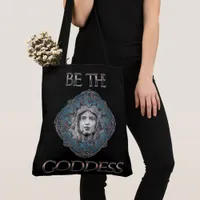 Be The Goddess Tote Bag