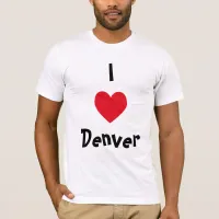 I Love Denver T-Shirt