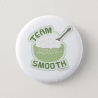 Go Team Smooth Thanksgiving Fun Slogan Button