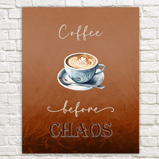 Coffee Before Chaos Rustic Cozy Poster