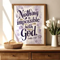 Nothing Is Impossible: Luke 1:37 Art Print