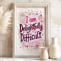 Delightfully Difficult: Affirmation Art Print