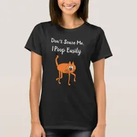 Don't Scare Me, I Poop Easily Halloween Funny T-Shirt