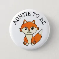 Aunt to Be Forest Animals Fox Baby Shower Button