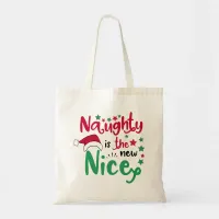 naughty is the new nice tote bag