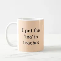 Tea Lover Teacher Funny Caption Novelty Peach Coffee Mug