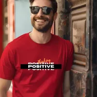 White Black Simple Positive Typography T Shirt