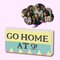 Guest reminder Go Home at 9 social hint party Wooden Box Sign