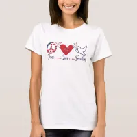 Peace Love Freedom Fourth of July T-Shirt