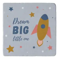 Dream Big Little One Cute Cartoon Space Rocket Trivet