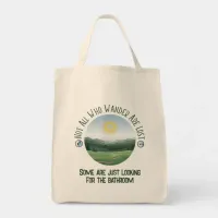 Not All Who Wander… With Your Punchline Funny Tote Bag