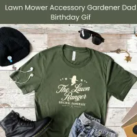 Father’s Birthday Gift The Lawn Ranger Mowing T-Shirt