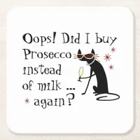 Oops Did I Buy Prosecco Instead of Milk Again Square Paper Coaster
