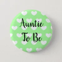 Auntie to be Green Hearts Baby Shower Button