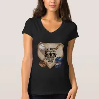 My Boy Might Not Always Swing But I Do So  T-Shirt