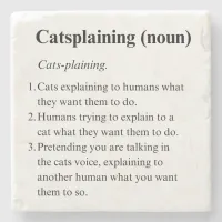 Catsplaining Cat owner and Kitten servant Stone Coaster