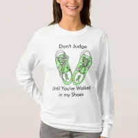 Don't Judge Until You've Walked in My Shoes T-Shirt
