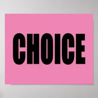 CHOICE, a Woman's Right Poster