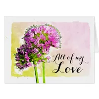 All of My Love Allium Watercolor Oversized Floral Card