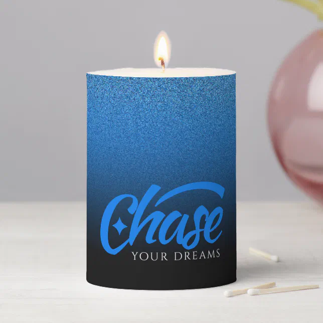 Inspirational Quote Chase Your Dreams Pillar Candle