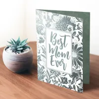 Best Mom Ever | Sage Green | Floral Mother's Day Foil Card