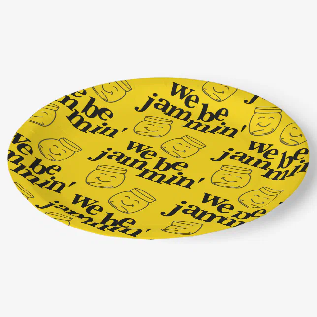 Funny We Be Jammin' Smiling Dancing Canning Jars Paper Plates