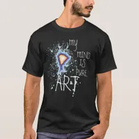 MY MIND IS PURE ART TYPOGRAPHY ARTSY T-Shirt