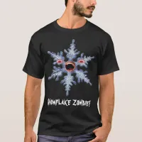 Snowflake Zombie! - T-shirt