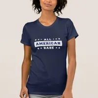 4th Of July All American Babe T-Shirt