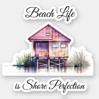 Beach Life is Shore Perfection Sticker