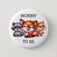 Mommy To Be | Woodland Creatures Baby Shower Button