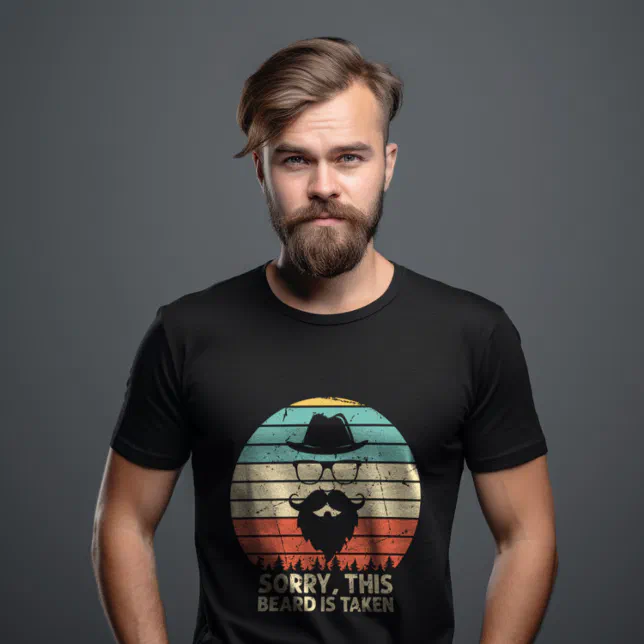 Sorry This Beard is Taken Valentines Day Gift T-Shirt