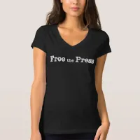 Free the Press, Support Journalists T-Shirt