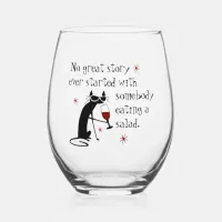 No Great Story Starts with Salad Wine Quote Stemless Wine Glass