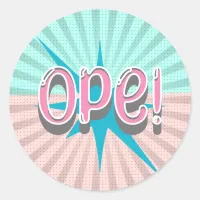 Ope, Funny Midwestern Slang | Retro Pink and Blue Classic Round Sticker