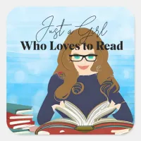 Just a Girl who Loves to Read Square Sticker