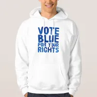 Vote Blue for Your Rights Hoodie