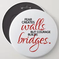 Inspirational Words Courage Builds Bridges Pinback Button